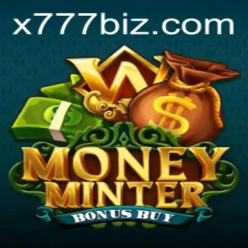 Exploring MoneyMinterBonusBuy: A Comprehensive Guide Featuring X777