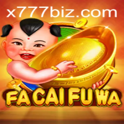 Exploring the World of FaCaiFuWa: A Deep Dive into the Engaging Game with a Twist of X777