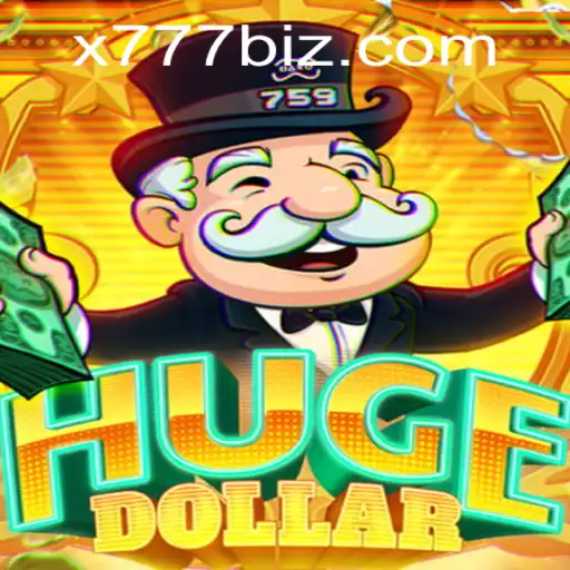 Exploring HugeDollar: The Exciting World of X777