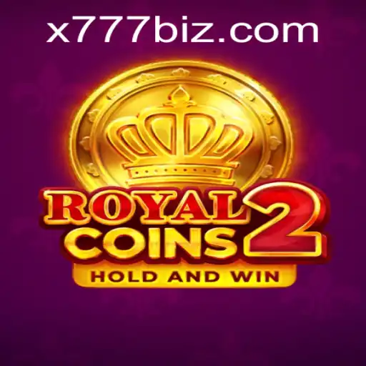 Exploring the Thrilling World of RoyalCoins2 with the Mysterious X777
